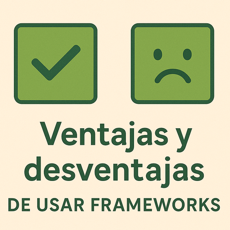 Ventajas y desventajas de usar frameworks